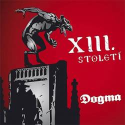 XIII. Století : Dogma